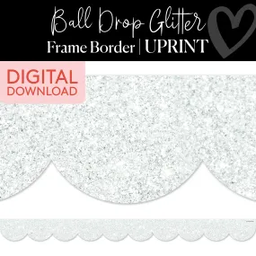 Ball Drop Glitter | Bulletin Board Borders | Printable Classroom Decor | Schoolgirl Style