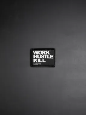 WORK HUSTLE KILL PATCH